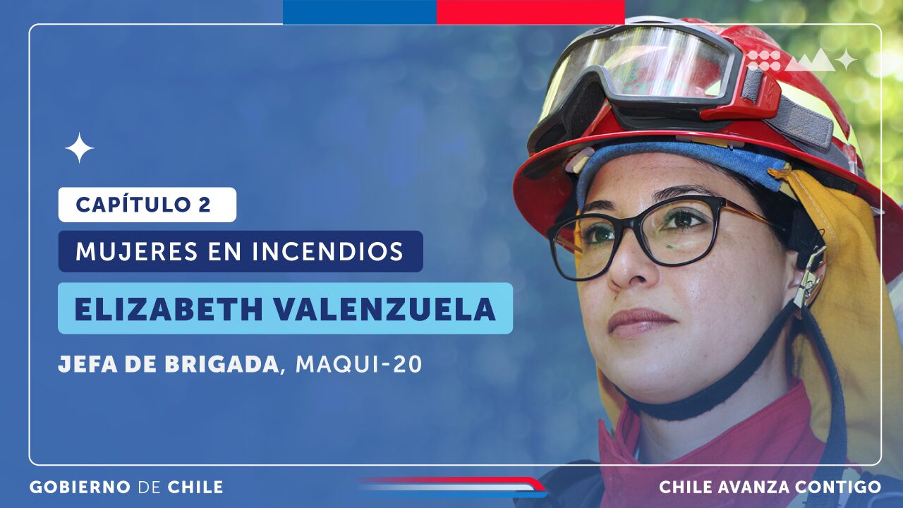 Mujeres en incendios | Capítulo 2: Elizabeth Valenzuela Rojas
