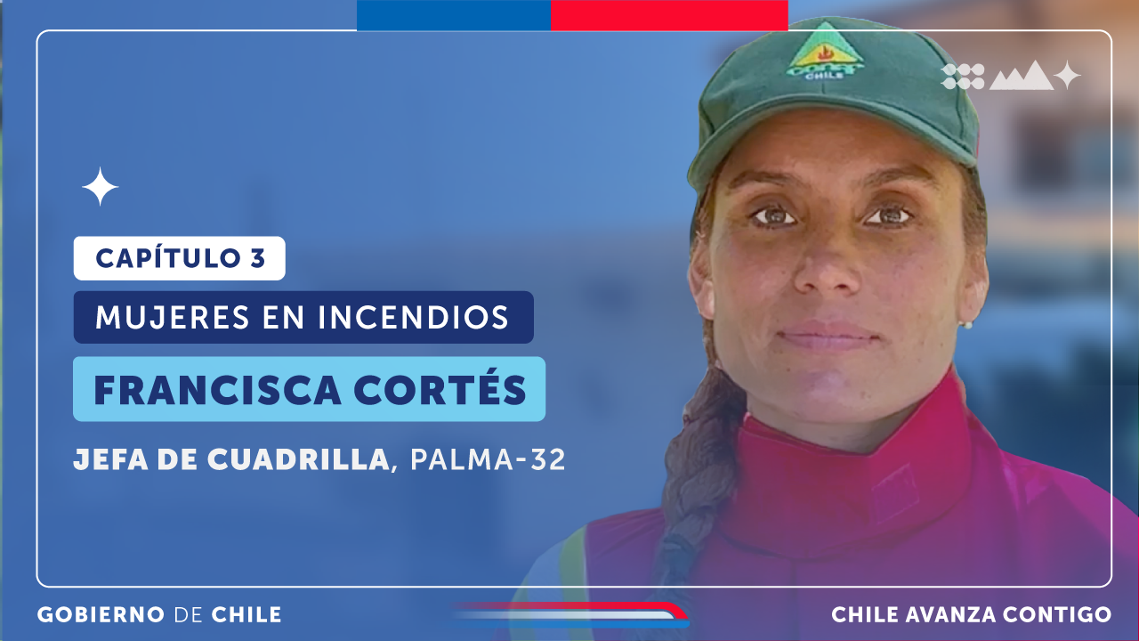 Mujeres en Incendios | Capítulo 3: Francisca Cortés Martínez